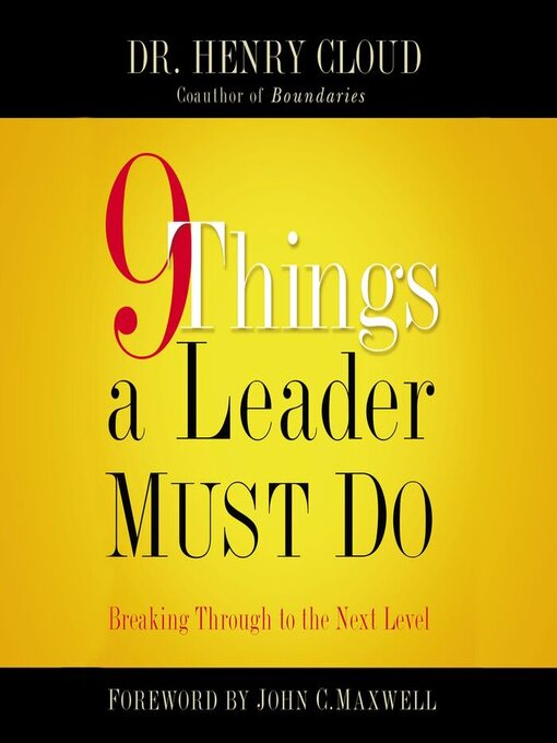 Title details for 9 Things a Leader Must Do by Henry Cloud - Wait list